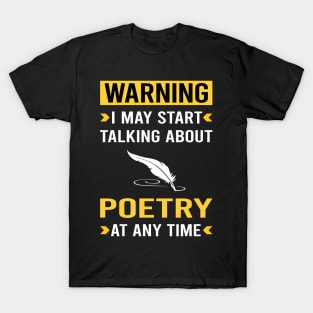 Warning Poetry Poem Poet T-Shirt